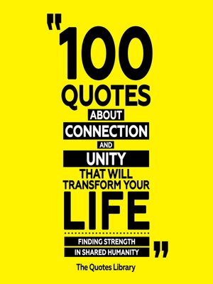 cover image of 100 Quotes About Connection and Unity That Will Transform Your Life